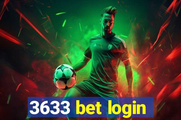 3633 bet login